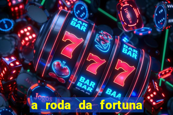 a roda da fortuna tarot conselho